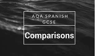 Spanish GCSE 91 AQA Comparisons [upl. by Billmyre]