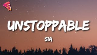 Sia  Unstoppable Lyrics [upl. by Lemor75]