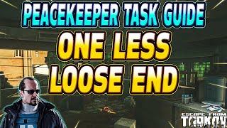 One Less Loose End  Peacekeeper Task Guide  Escape From Tarkov [upl. by Anihta]