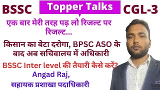 BSSC CGL3 TOPPER ANGAD RAJ ASSISTANT SECTION OFFICER [upl. by Lawson]