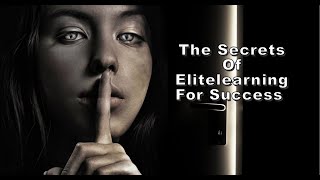 The secrets of elitelearning for success elitelearning [upl. by Nuajed65]