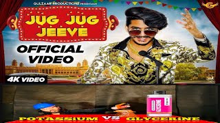 GULZAAR CHHANIWALA  JUG JUG JEEVE Official Video  Latest Haryanvi Song  Potassium Vs Grislin [upl. by Garrison729]