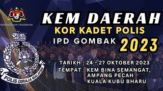 MONTAJ RASMI KEM DAERAH KOR KADET POLIS IPD GOMBAK TAHUN 2023 [upl. by Lonni]