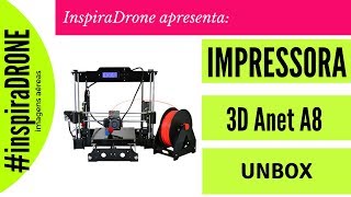 Impressora 3d Anet A8  impressora boa e barata  unbox [upl. by Malliw]