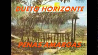 PENAS AMARGAS DUETO HORIZONTE [upl. by Halfon]