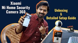 Xiaomi Mi Home Security Camera 360 Unboxing amp Detailed Setup Guide in Hindi [upl. by Audras]