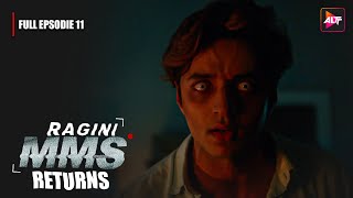 Ragini MMS Returns Full Episode 11  The beginning of a nightmare  Riya SenNishant Singh Malkan [upl. by Sybyl]