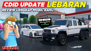 REVIEW LENGKAP MOBIL LIMITED BARU CDID UPDATE SPESIAL LEBARAN  CDID UPDATE V16  Roblox [upl. by Didi]