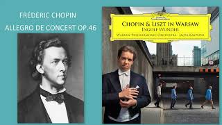 Frédéric Chopin Allegro de concert in A major Op46 Ingolf Wunder piano [upl. by Ettelocin923]