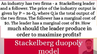 stackelberg duopoly model [upl. by Ennayllek]