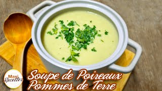 Soupe de Poireaux Pommes de Terre Recette Facile et Rapide [upl. by Cheyne]