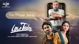 Love Today Movie Scene  The Phone Swap  Pradeep Ranganathan  Ivana  Sathyaraj AGS Entertainment [upl. by Pulchia482]