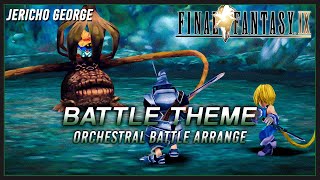 Battle Theme 1 Final Fantasy IX Orchestral Battle Arrange [upl. by Nawat]