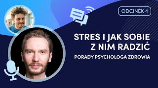 Stres i jak sobie z nim radzić  porady psychologa zdrowia  DOBRA ROBOTA PODCAST [upl. by Maguire709]