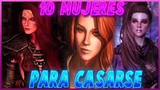 Las 10 mejores mujeres para casarse en Skyrim Tener esposa en Skyrim Mejores esposas TES V SKYRIM [upl. by Weinstein631]