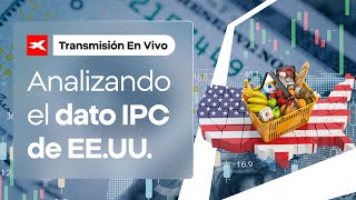 🔴🗽​ Seguimiento EN VIVO del DATO IPC de EEUU y apertura de mercado [upl. by Adnerol760]