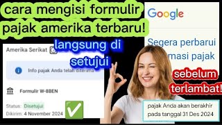 CARA MENGISI FORMULIR PAJAK AMERIKA  TERBARU❗ SEGERA ISI SEBELUM TERLAMBAT [upl. by Ahseken]