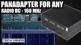 PANADAPTER For Any Radio DC  160 MHz SDR Antenna Switch [upl. by Currier]