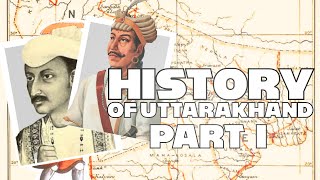 History of Uttarakhand  Part 1  Uttarakhand का इतिहास  Uttarakhand Series [upl. by Diaz449]