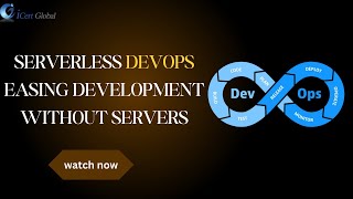 Serverless DevOps Easing Development Without Servers  iCert Global [upl. by Nolat676]