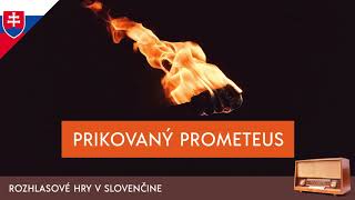 Aischylos  Prikovaný Prometeus rozhlasová hra  1975  slovensky [upl. by Ennaej]