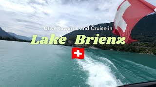 Drive towards and Cruise on Lake Brienz Switzerland 🇨🇭🛳️ ⛴️ [upl. by Akemrej198]