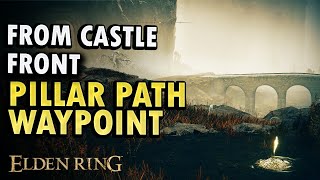 How to Get From Castle Front to Pillar Path Waypoint Elden Ring DLC Guide [upl. by Aniuqaoj]