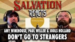 Salvation Reacts  Amy Winehouse Paul Weller amp Jools Holland  Dont Go To Strangers [upl. by Souvaine462]