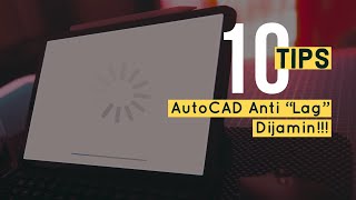 10 Tips AutoCAD anti Lemot Eror Lag Dijamin [upl. by Kalvin253]