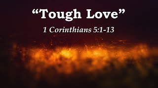 Mar 26 2023  quotTough Lovequot  1 Corinthians 5113  Pastor John Gillespie [upl. by Dorian]