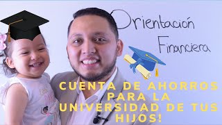 Cuenta de Ahorros para la Universidad de tus Hijos Savings Account for your Childrens College [upl. by Osi]