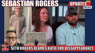 SEBASTIAN ROGERS Dad Blames Mom for Disappearance Why he isnt Cleared [upl. by Kennan]