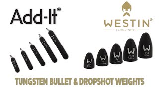 Add It Tungsten Bullet amp Dropshot Weights  Westin Fishing [upl. by Yesima]