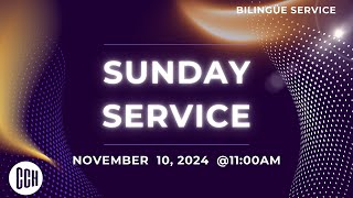 Bilingual Sunday Service  CCH LIVE  EN VIVO  11 AM 11102024 [upl. by Mor]