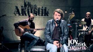 Halil Sezai  Ağlamışız JoyTurk Akustik [upl. by Vories]