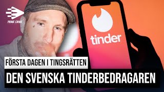 DEN SVENSKA TINDERBEDRAGAREN  RÄTTEGÅNGEN MOT ROBIN BILLOCK  FÖRSTA FÖRHANDLINGSDAGEN [upl. by Anihta]