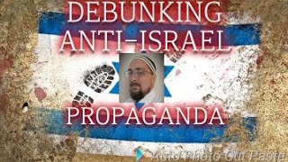 Debunking AntiIsrael Propaganda [upl. by Pattani]