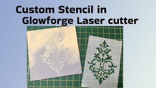 How I make Stencil using Glowforge Pro Laser cutter [upl. by Dlarrej]