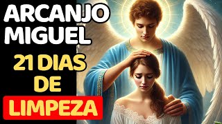 SÃO MIGUEL ARCANJO e 21 dias de LIMPEZA ESPIRITUAL  Desbloqueio da vida com PROSPERIDADE e SORTE [upl. by Gona]