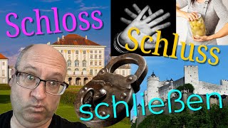 Schloss Schluss schließen Understanding German [upl. by Aihppa]