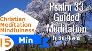 Psalm 33 Guided Christian Meditation Listening Prayer and Lectio Divina [upl. by Agemo]