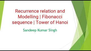 Recurrence relation and Modelling  Fibonacci sequence  Tower of Hanoi  L1 [upl. by Hett]