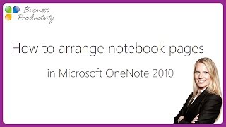 How to arrange notebook pages in Microsoft OneNote 2010 [upl. by Nnaeirelav125]