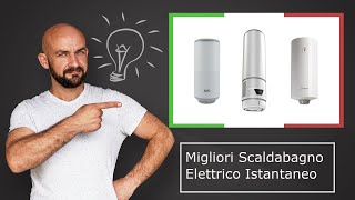 🇮🇹 Migliori Scaldabagno Elettrico Istantaneo – Informazioni e prezzi [upl. by Lexy643]