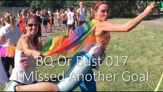 BQ Or Bust 017 I Missed Another Goal [upl. by Einnim111]