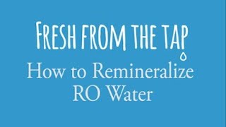 5 Ways to REMINeralize Reverse Osmosis Water [upl. by Yajeet]