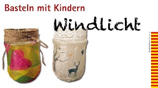 Windlicht  Basteln mit Kindern [upl. by Tawney]