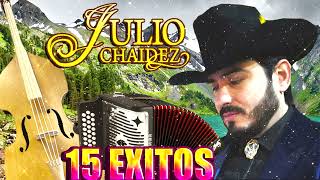 Julio Chaidez 15 Exitos Con Tololoche 2023 [upl. by Elyag]