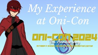 My OniCon Experience [upl. by Armilda]