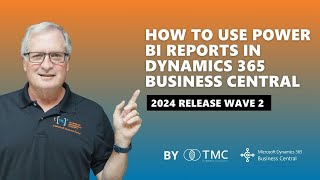 How to use Power BI reports in Microsoft Dynamics 365 Business Central  2024 Release Wave 2 [upl. by Doane954]